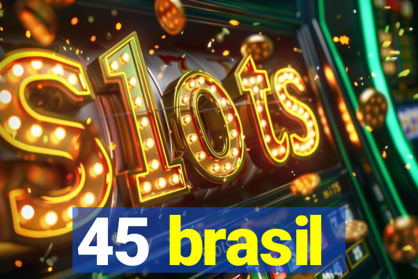 45 brasil